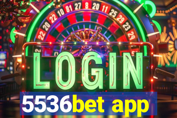 5536bet app